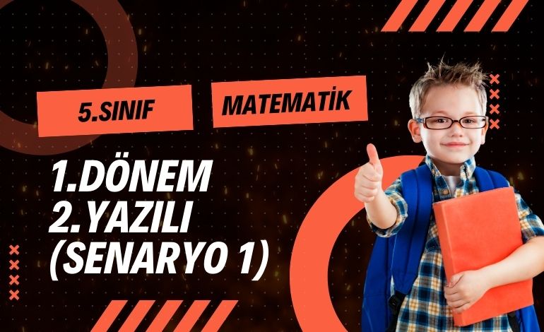 5. Sınıf Matematik 1. Dönem 2. Yazılı (Senaryo 1)