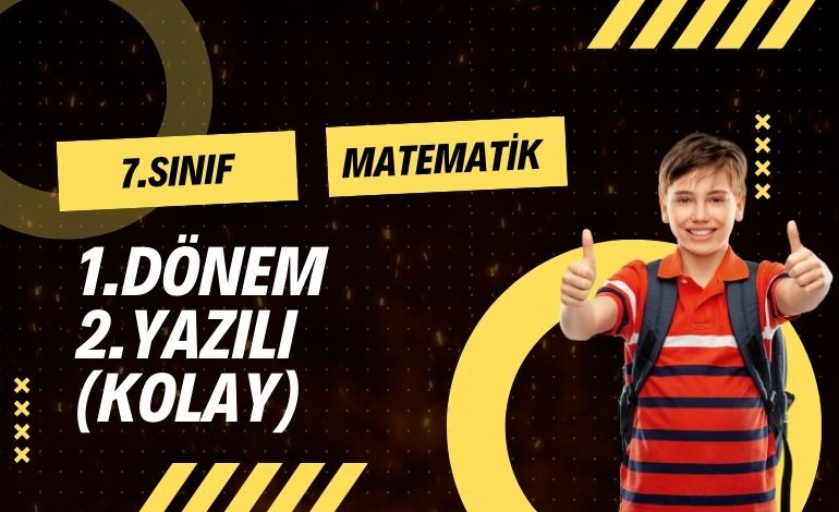 7. Sınıf Matematik 1. Dönem 2. Yazılı Kağıdı ve Çözümleri