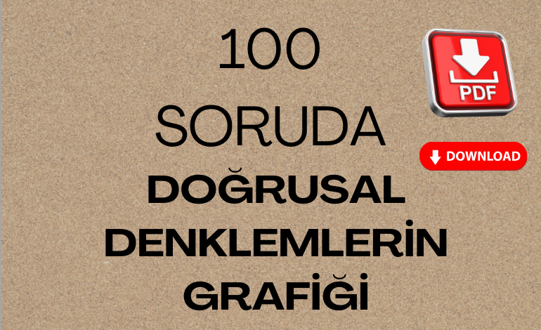 100 Soruda Doğrusal Denklemlerin Grafiği Pdf İndir